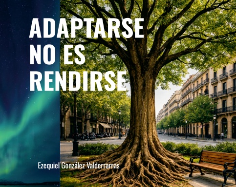 Adaptarse no es rendirse
